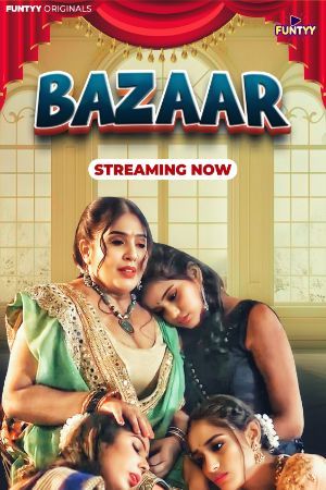 Bazaar (2025) Season 01 Part 1 Hindi Funtyy Web Series download full movie