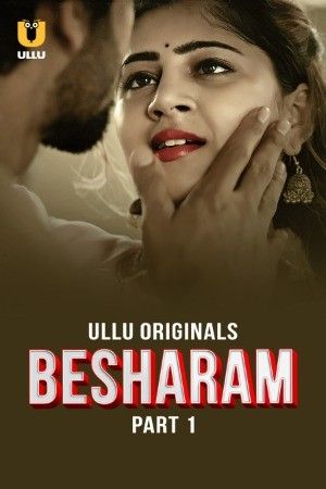 Besharam (2025) Part 1 Hindi Ullu Web Series download full movie
