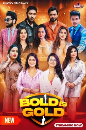 Bold is Gold (2025) S01 Episode 8 Hindi Funtyy Web Series download full movie