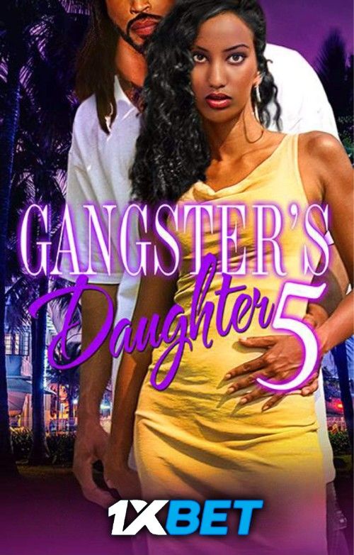 Gangsters Daughter 5 (2026) Hollywood English Movie download full movie