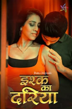 Ishq Ka Dariya (2025) Season 1 Part 1 Hindi Ratri Web Series download full movie