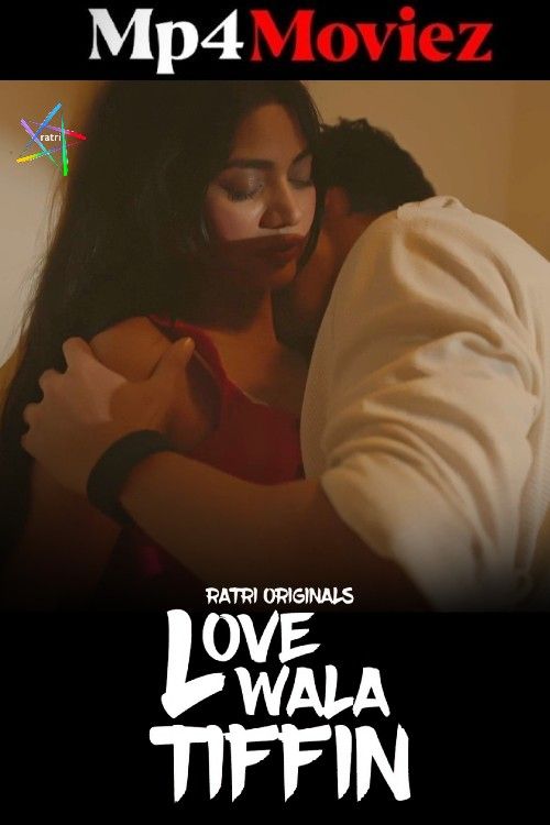 Lovewala Tiffin (2025) Season 01 Hindi Ratri Web Series download full movie