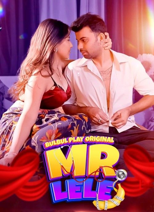 Mr Lele (2025) S01 Part 1 Hindi BulBulPlay Web Series download full movie