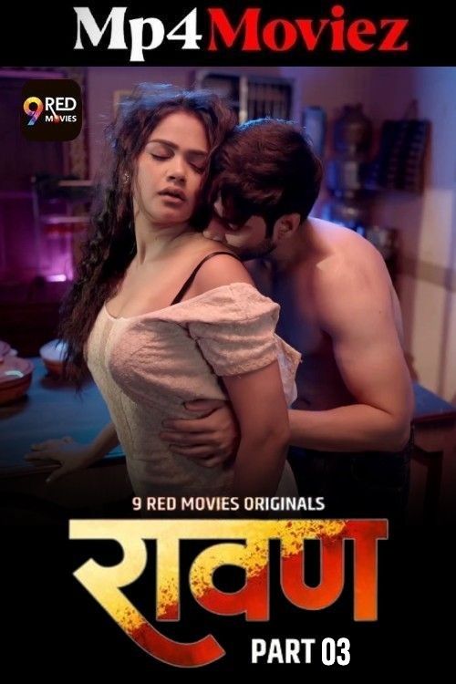 Ravan (2025) S01 Part 3 Hindi 9RedMovies Web Series download full movie