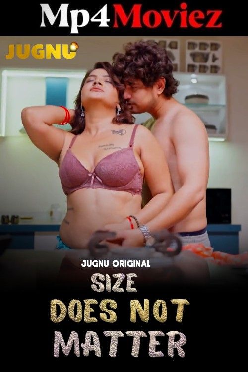 Size Does Not Matter (2025) S01 Part 1 Hindi Jugnu Web Series download full movie